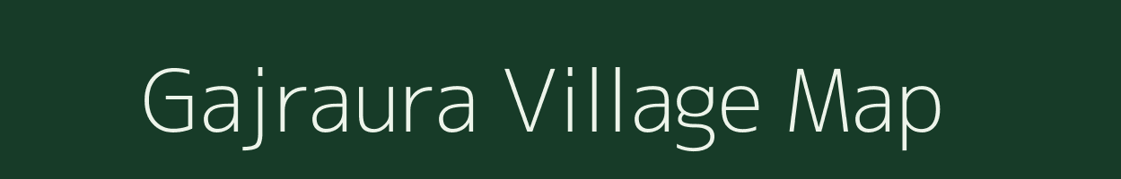 Gajraura village map in Uttar Pradesh