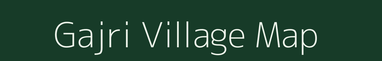 Gajri village map in Madhya Pradesh