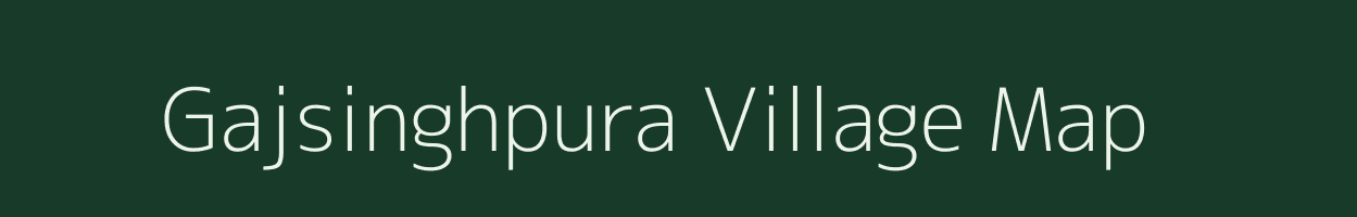 Gajsinghpura village map in Rajasthan