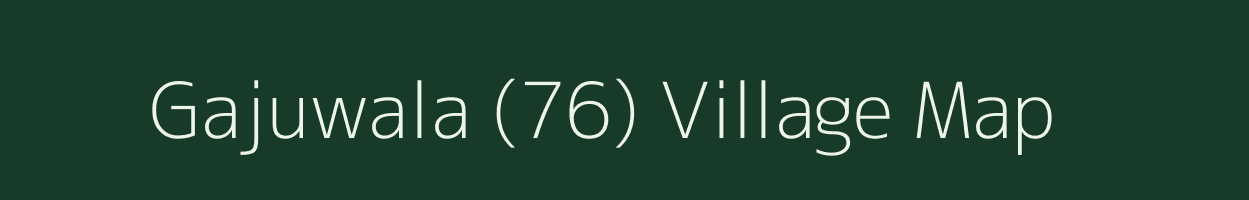 Gajuwala (76) village map in Haryana