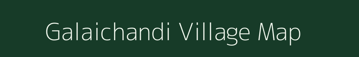 Galaichandi village map in West Bengal