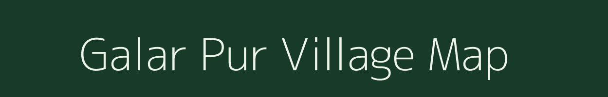 Galar Pur village map in Uttar Pradesh