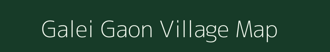 Galei Gaon village map in Uttarakhand