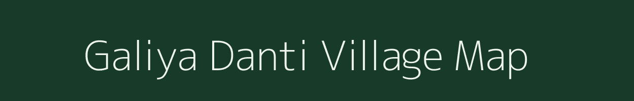 Galiya Danti village map in Gujarat