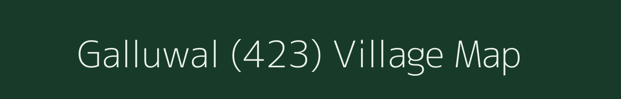 Galluwal (423) village map in Punjab