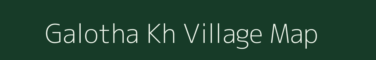Galotha Kh village map in Maharashtra