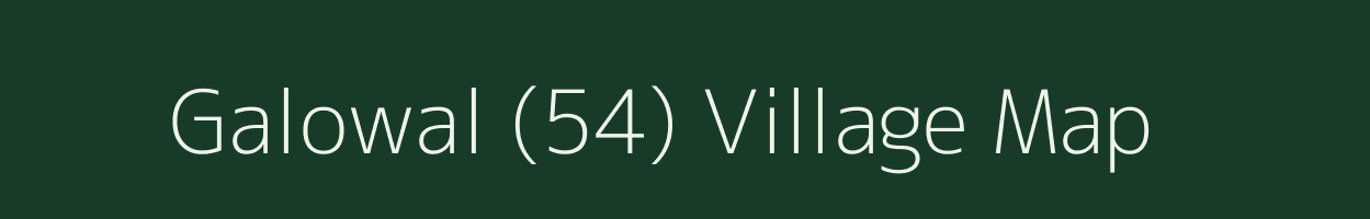 Galowal (54) village map in Punjab