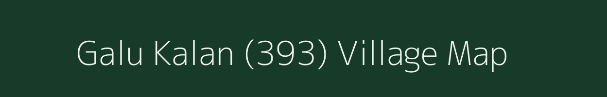 Galu Kalan (393) village map in Himachal Pradesh