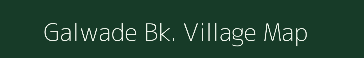 Galwade Bk. village map in Maharashtra