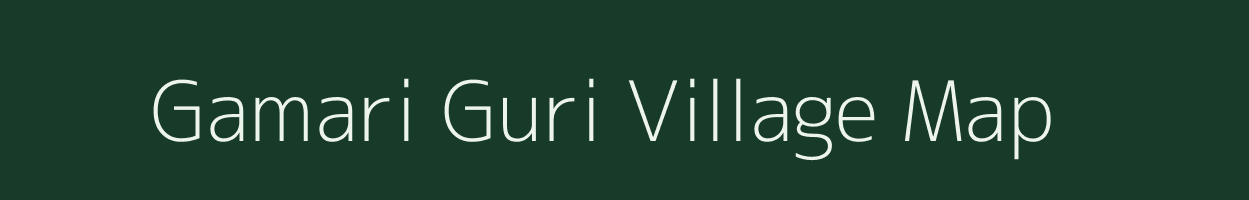 Gamari Guri village map in Assam