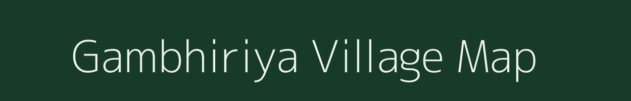 Gambhiriya village map in Madhya Pradesh