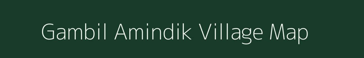 Gambil Amindik village map in Meghalaya