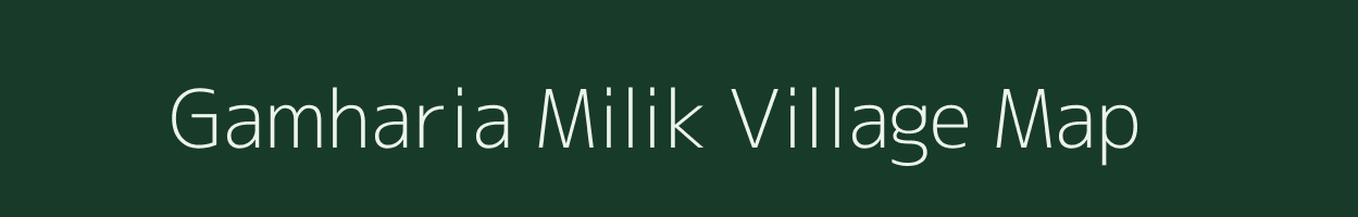 Gamharia Milik village map in Bihar