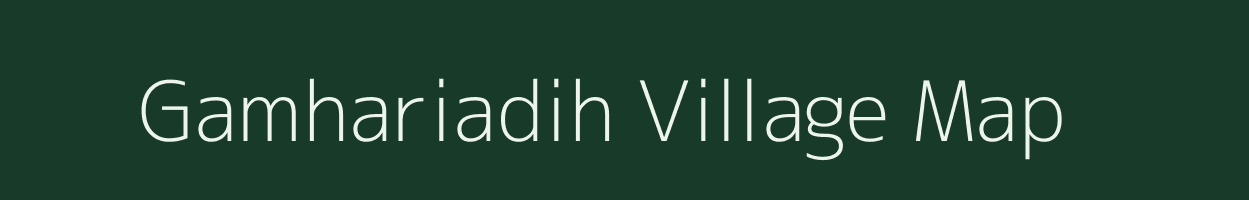 Gamhariadih village map in Jharkhand