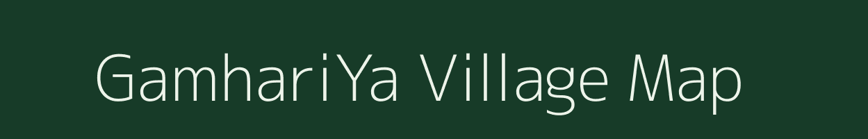 GamhariYa village map in Bihar