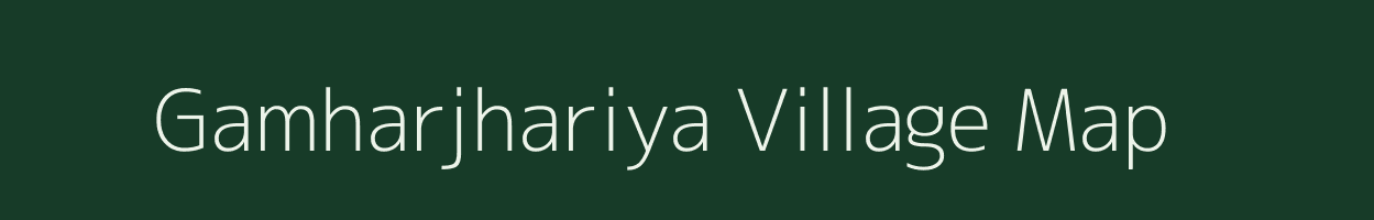 Gamharjhariya village map in Jharkhand