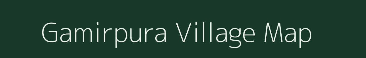 Gamirpura village map in Gujarat