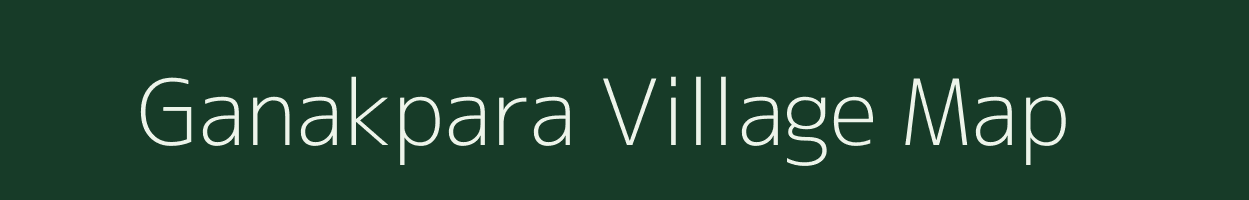 Ganakpara village map in Assam