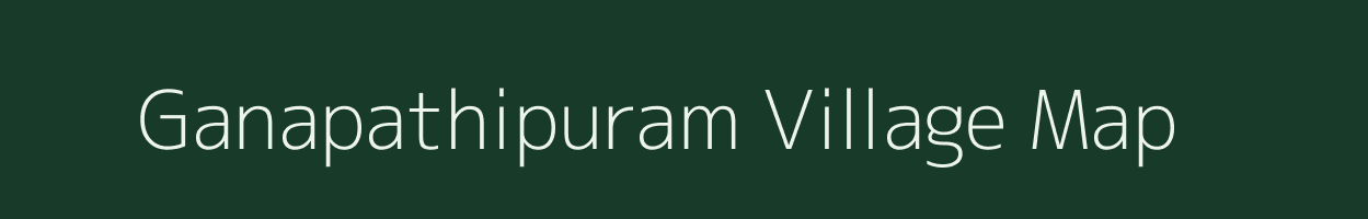 Ganapathipuram village map in Tamil Nadu