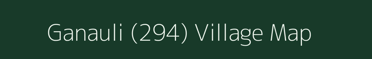 Ganauli (294) village map in Haryana