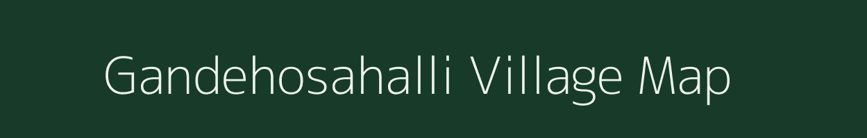 Gandehosahalli village map in Karnataka