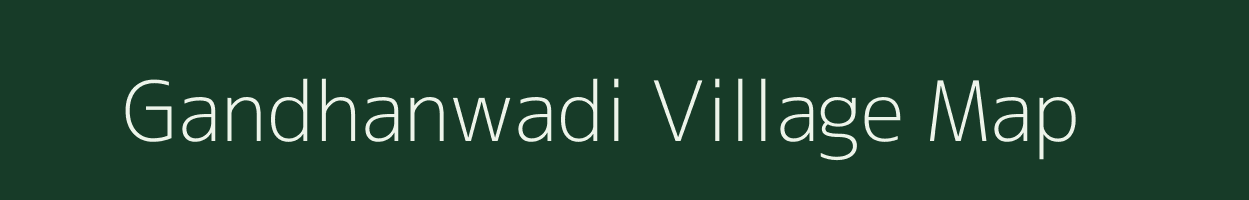 Gandhanwadi village map in Maharashtra