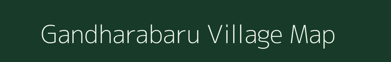 Gandharabaru village map in Odisha