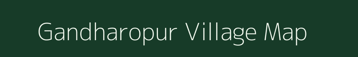 Gandharopur village map in Bihar