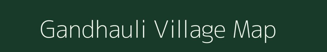 Gandhauli village map in Uttar Pradesh