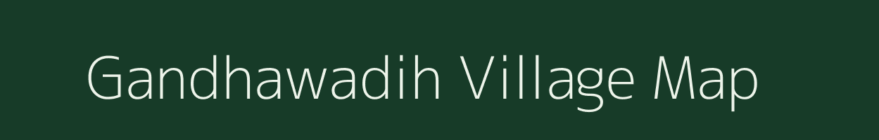 Gandhawadih village map in Jharkhand