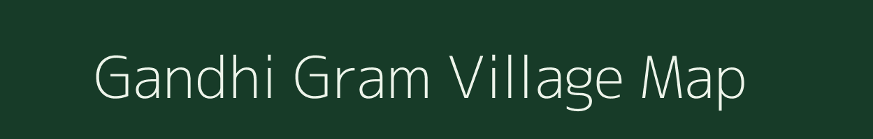 Gandhi Gram village map in Uttar Pradesh