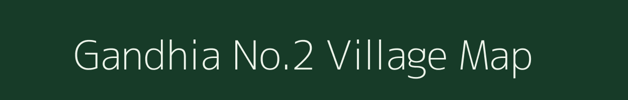 Gandhia No.2 village map in Assam