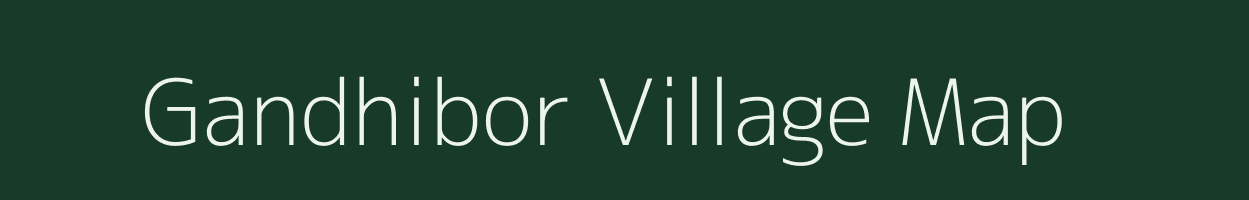 Gandhibor village map in Meghalaya
