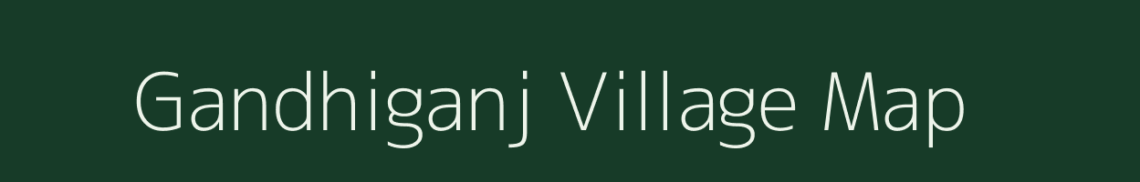Gandhiganj village map in Madhya Pradesh