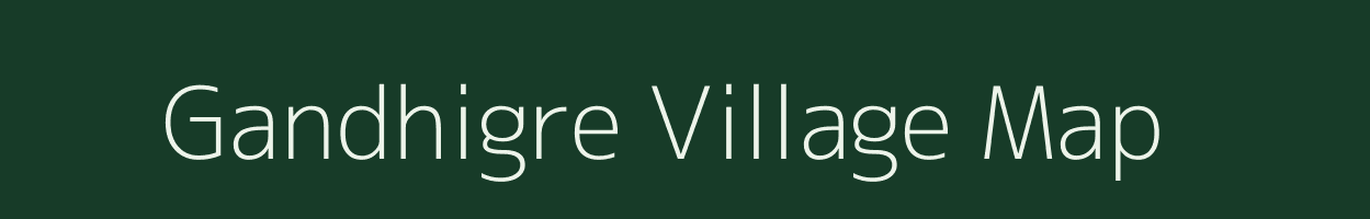 Gandhigre village map in Meghalaya