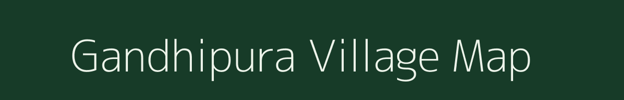 Gandhipura village map in Rajasthan