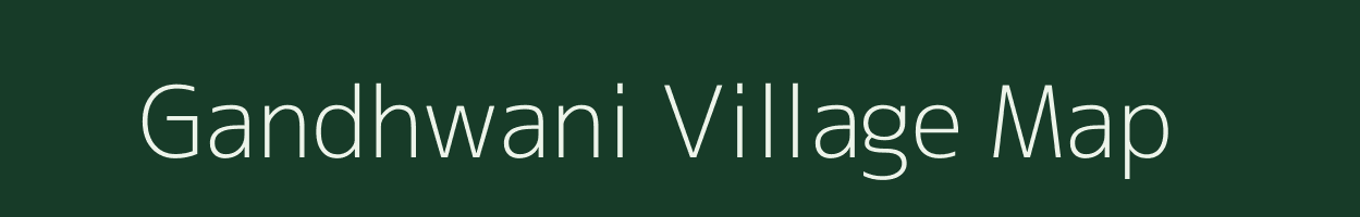 Gandhwani village map in Madhya Pradesh
