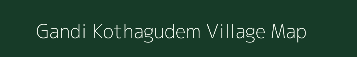 Gandi Kothagudem village map in Andhra Pradesh