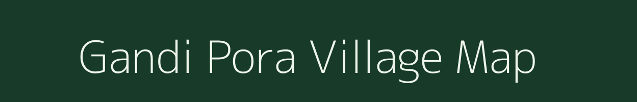 Gandi Pora village map in Jammu & Kashmir