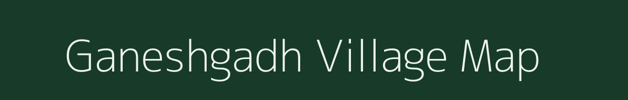 Ganeshgadh village map in Gujarat