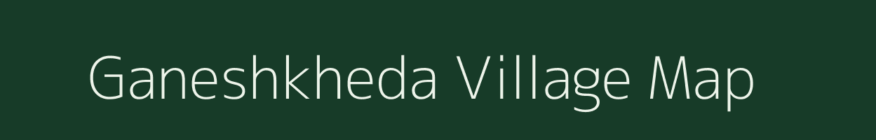 Ganeshkheda village map in Madhya Pradesh