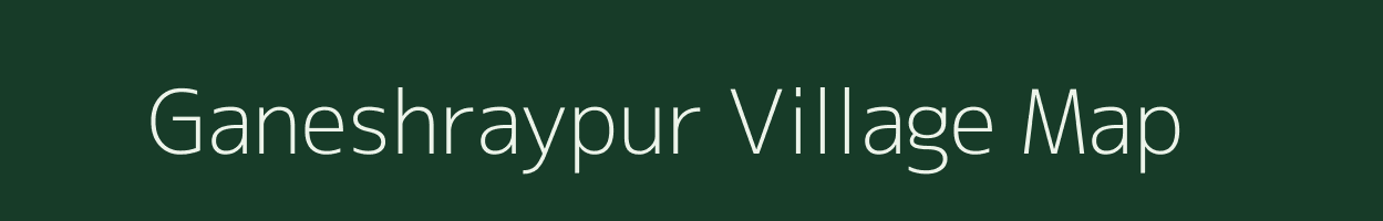 Ganeshraypur village map in Uttar Pradesh