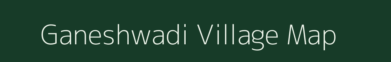 Ganeshwadi village map in Maharashtra