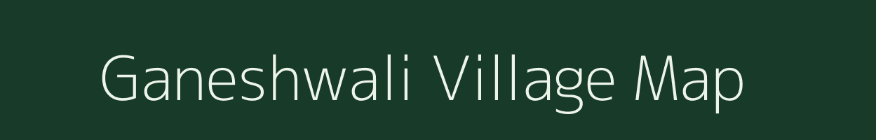 Ganeshwali village map in Rajasthan