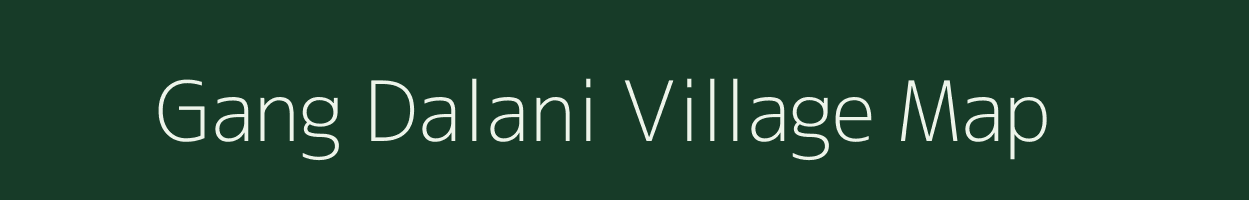 Gang Dalani village map in Assam