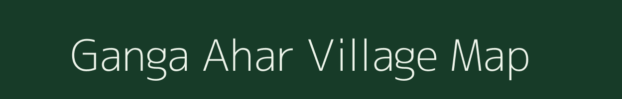 Ganga Ahar village map in Jharkhand