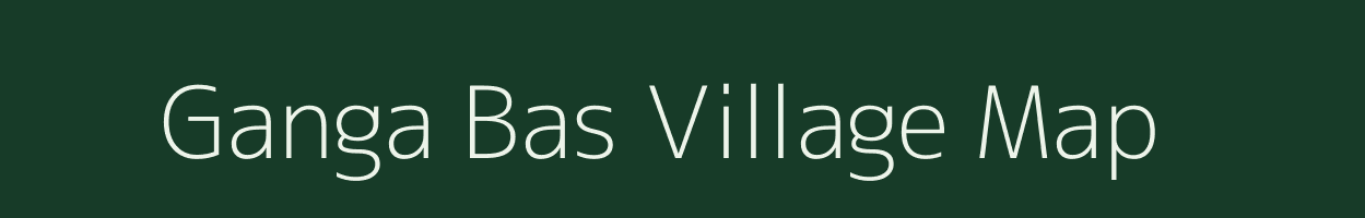 Ganga Bas village map in Uttar Pradesh