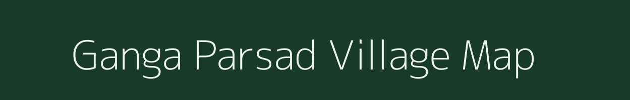 Ganga Parsad village map in Bihar