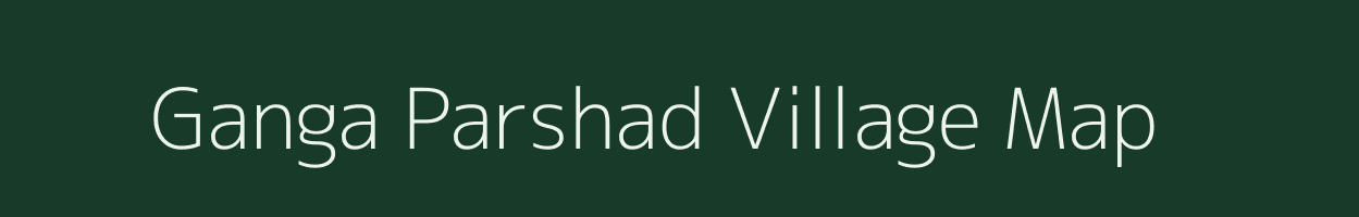 Ganga Parshad village map in Jharkhand