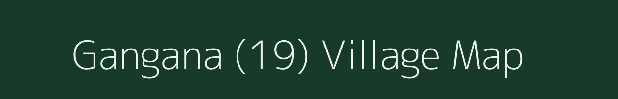 Gangana (19) village map in Haryana